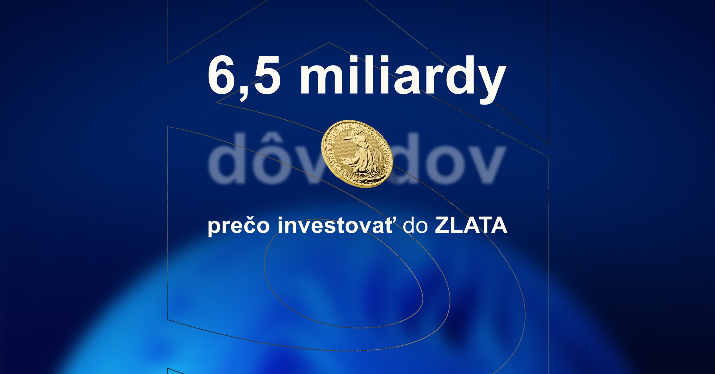 6,5 miliardy dôvodov prečo vlastniť investičné zlato 