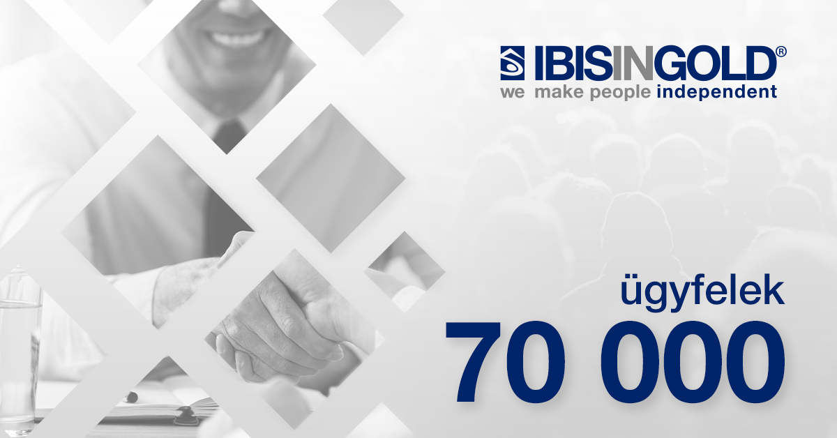 70&nbsp;000&nbsp;ember a&nbsp;pénzügyi függetlenség felé vezető úton az IBIS&nbsp;InGolddal