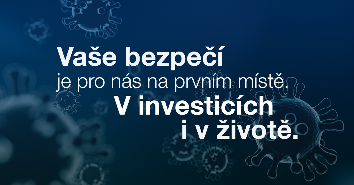 Vaše bezpečí je pro nás na prvním místě. V&nbsp;investicích i&nbsp;v&nbsp;životě