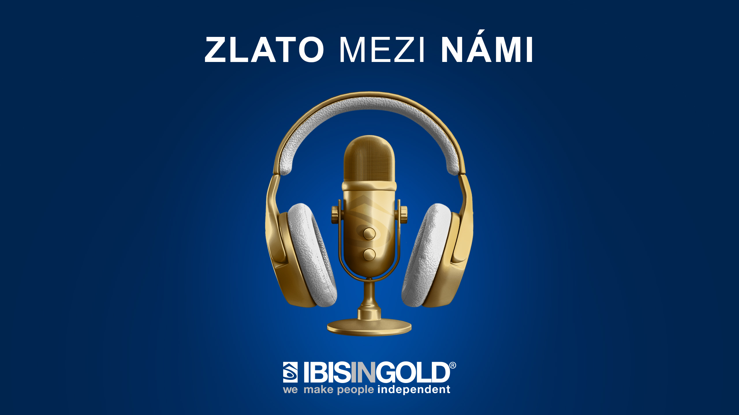 IBIS InGold predstavuje podcastový kanál „Zlato mezi námi“. Zlato, bezpečie a ľudské príbehy na jednom mieste