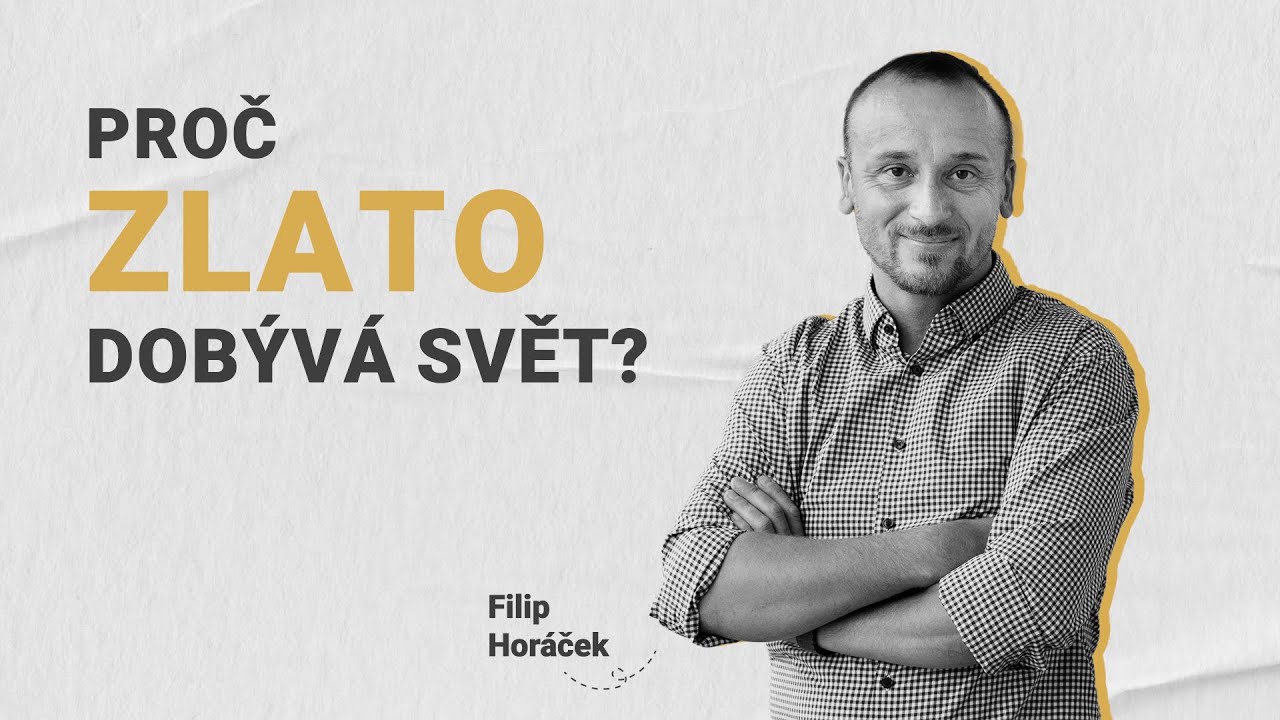 Proč zlato dobývá svět?
