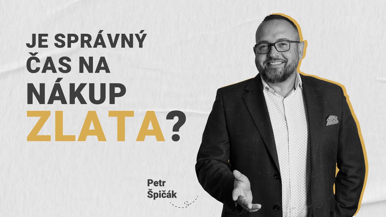 Zlato jako jistota v nejistých časech. Je správný čas na nákup zlata?