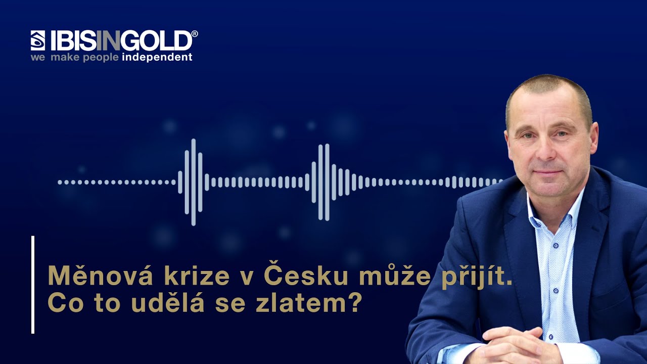 Měnová krize v Česku může přijít. Co to udělá se zlatem?