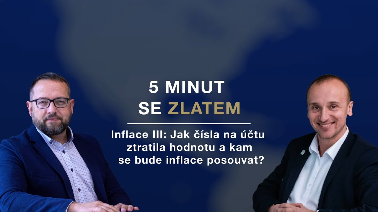 Inflace III: Jak čísla na účtu ztratila hodnotu a kam se bude inflace posouvat?