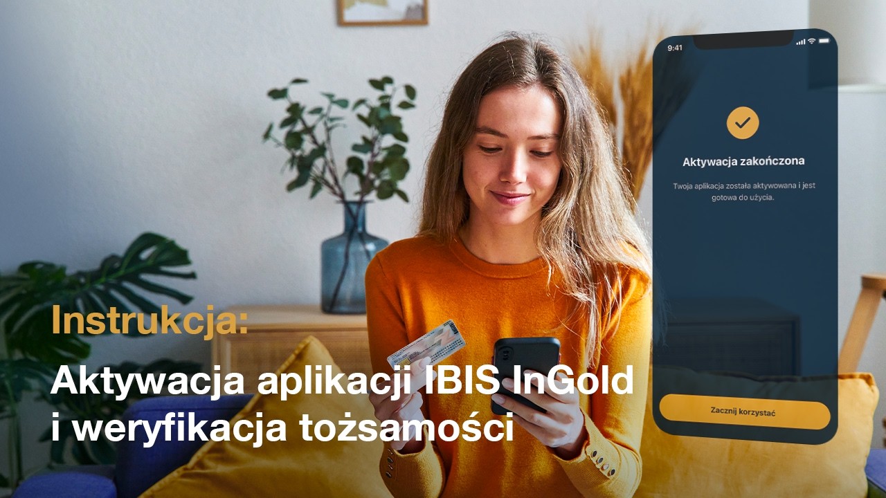 Jak aktywować aplikację IBIS InGold i zweryfikować tożsamość w jednym kroku